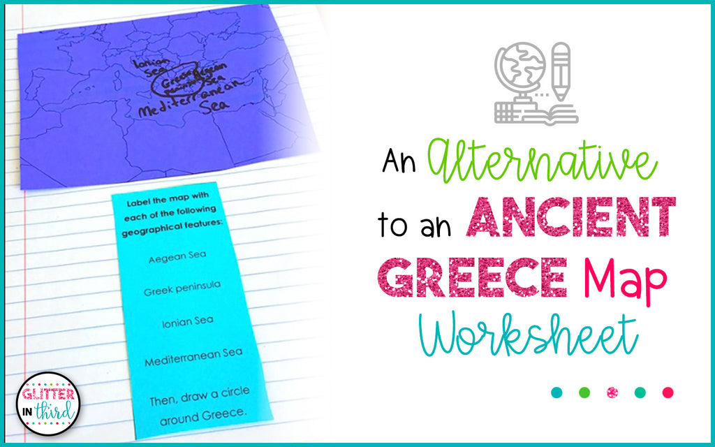 An Alternative to An Ancient Greece Map Worksheet