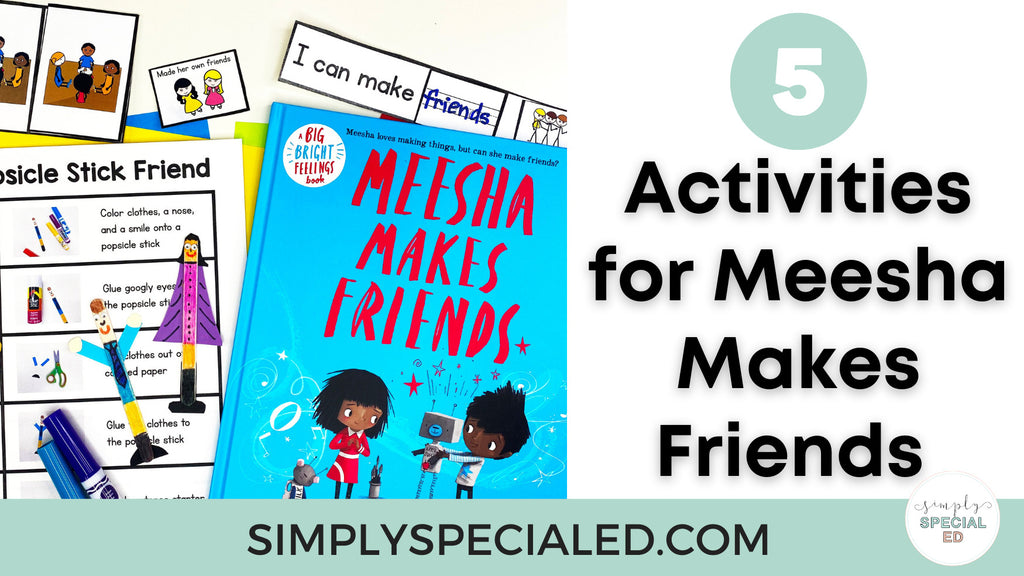 5 Activities for Meesha Makes Friends
