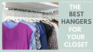Best Hangers For Your Closet by Practically Perfect (1 year ago)