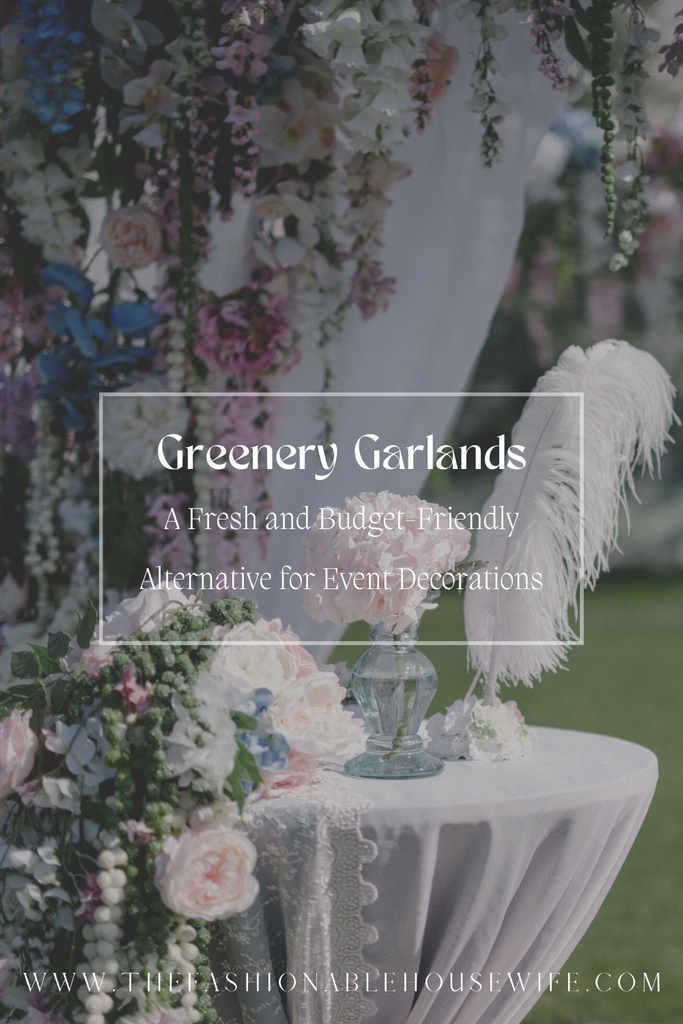 Greenery Garlands: A Fresh and Budget-Friendly Alternative for Event Decorations