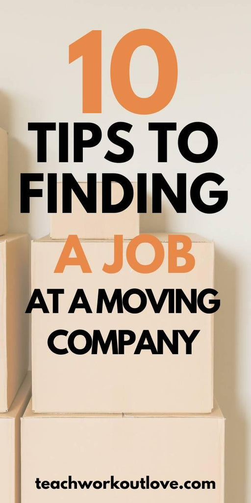 10 Tips for Finding a Job at a Moving Company
